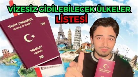 Türk Pasaportuyla Seyahat Edilebilen Ülkelerin Listesi